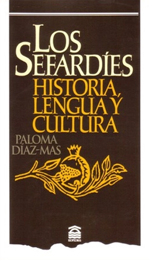 Los sefardíes: Historia, lengua, cultura