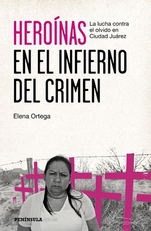 Portada de Heroínas en el infierno del crimen, de Elena Ortega