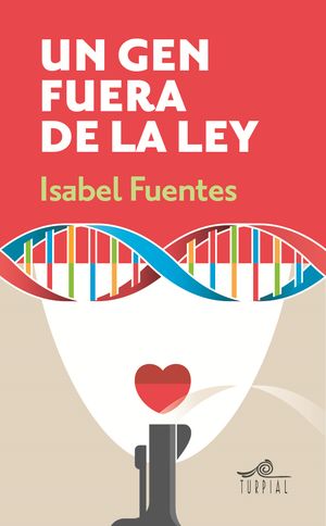 Portada de Un gen fuera de la ley, de Isabel Fuentes