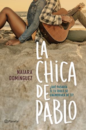 Portada de La chica de Pablo, de Naiara Domínguez