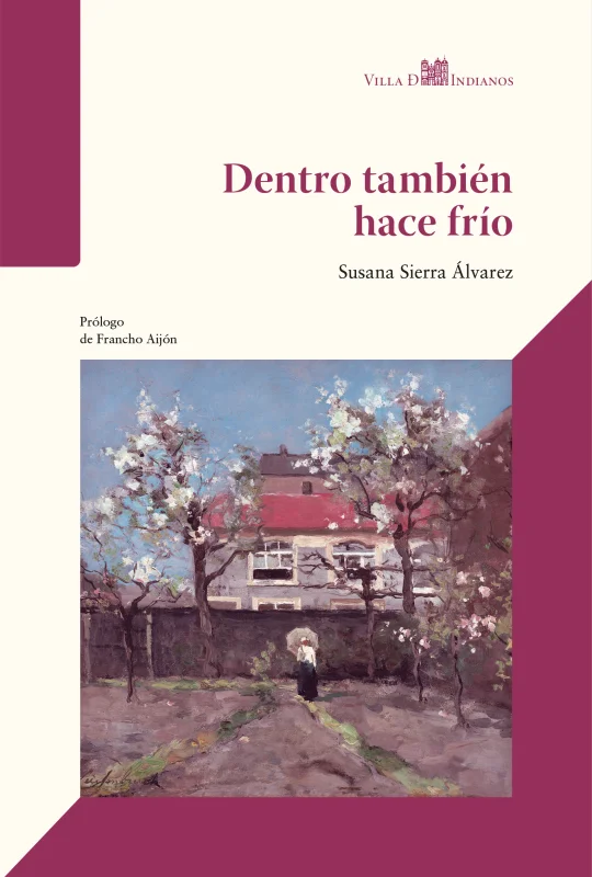Dentro tambien hace frio