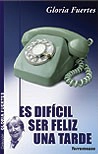 Es difícil ser feliz una tarde