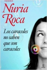 Los caracoles no saben que son caracoles