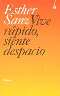 Vive rápido, siente despacio