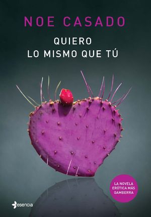Portada de Quiero lo mismo que tú, de Noe Casado