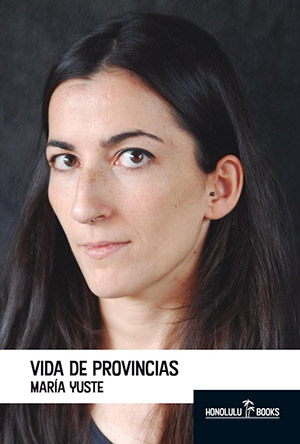 Portada de Vida de provincias, de María Yuste