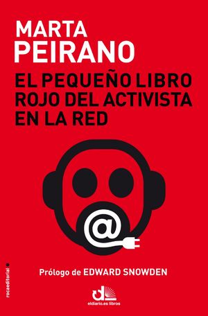 Portada de El pequeño libro rojo del activista en la red, de Marta Peirano