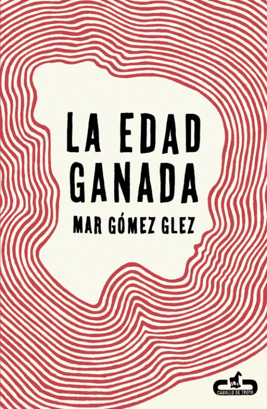 Portada de La edad ganada (Caballo de Troya 2015, 1)