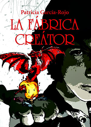 Portada de La fábrica Creátor, de Patricia García-Rojo Portada de La fábrica Creátor, de Patricia García-Rojo
