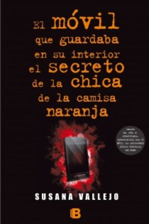Portada de El móvil que guardaba en su interior el secreto de la chica de la camisa