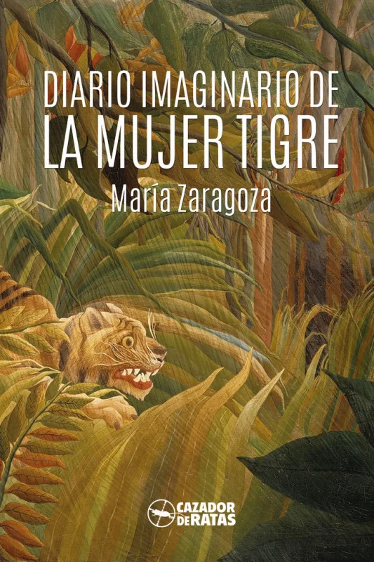 Diario imaginario de la mujer tigre