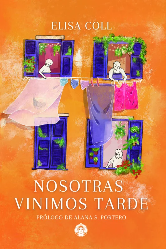 Nosotras vinimos tarde
