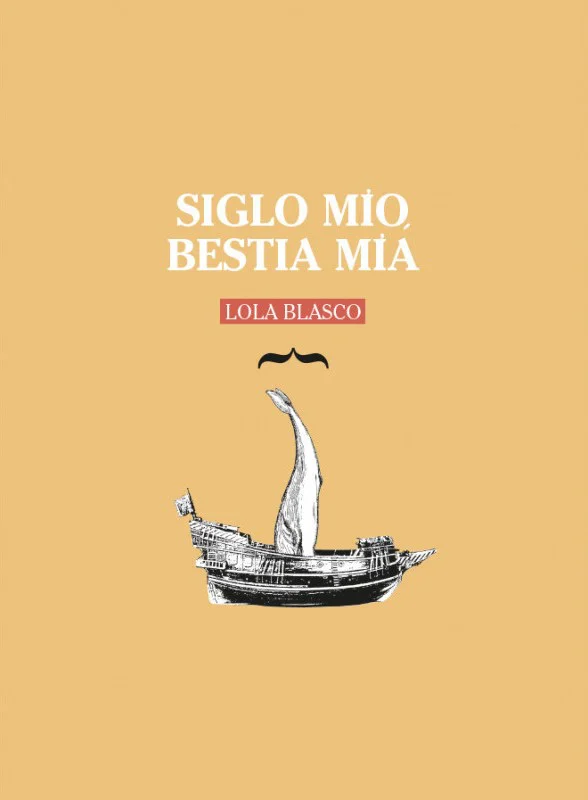 Siglo mío, bestia mía