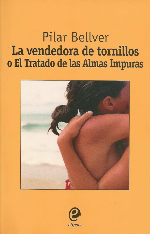 La vendedora de tornillos o Tratado de las almas impuras