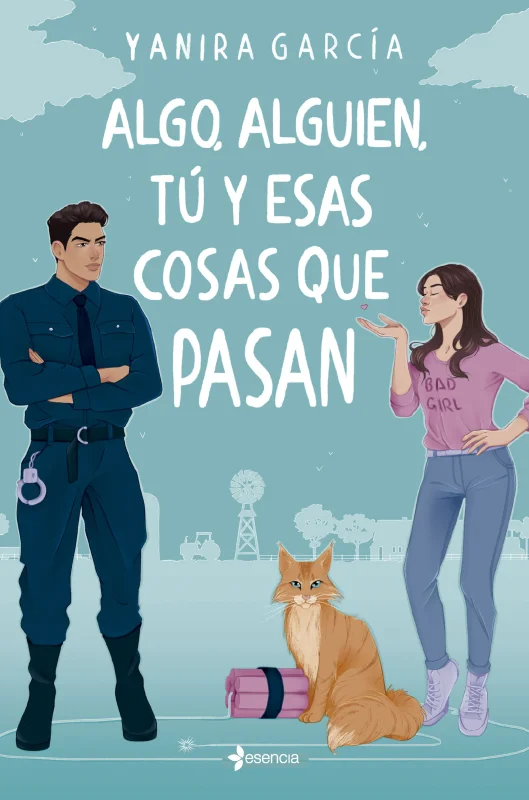 Algo, alguien, tú y esas cosas que pasan