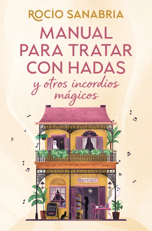 Manual para tratar con hadas y otros incordios mágicos